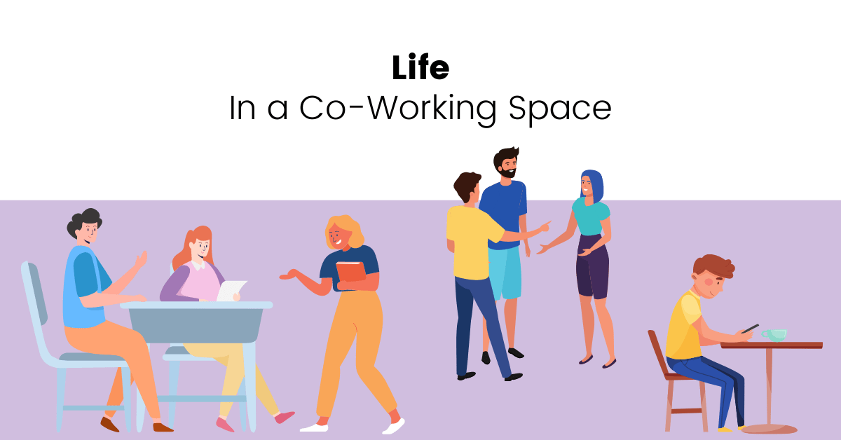 Life in a coworking space